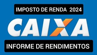 Informe de Rendimentos Caixa 2024 [upl. by Ebsen239]