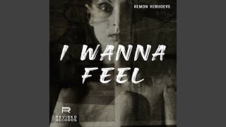 I Wanna Feel [upl. by Betty]