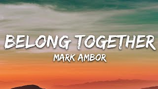 Mark Ambor  Belong Together Lyrics [upl. by Brittaney]