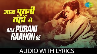 Aaj Purani Raahon Se with lyrics  आज पुरानी राहों से  Mohammed Rafi  Aadmi [upl. by Feliks]