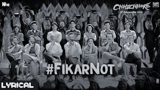 FIKAR NOT FULL LYRICAL SONG  CHHICHHORE  WITH ENGLISH LYRICS [upl. by Eenal391]