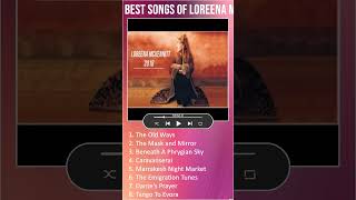 Best Songs of LOREENA MCKENNITT  LOREENA MCKENNITT Greatest Hits Full Album 2023 shorts [upl. by Enamrahc]