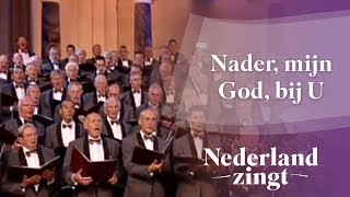 Nederland Zingt Nader mijn God bij U [upl. by Ydurt]