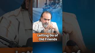 Letting Go of Old Friends  Acharya Prashant [upl. by Veriee]