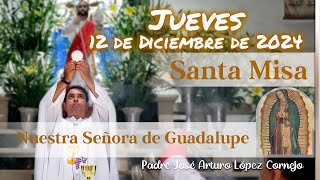 ✅ MISA DE HOY jueves 12 de Diciembre 2024  Padre Arturo Cornejo [upl. by Lilias]