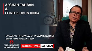 Afghan Taliban and Confusion in India  Pravin Sawhney Interview  Indian Envoy Meet Taliban [upl. by Eiruam628]