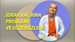 İDRAR KAÇIRMA EGZERSİZLERİ CİNSEL DİSFONKSİYON PELVİK TABAN EGZERSİZLERİ [upl. by Nidnal863]