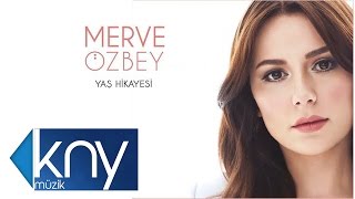 Merve Özbey  YAŞ HİKAYESİ [upl. by Damiani690]