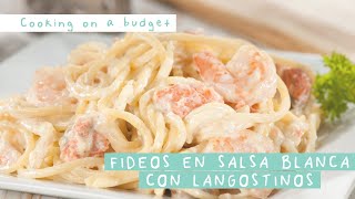 FIDEOS EN SALSA BLANCA CON LANGOSTINOS  Cooking on a Budget [upl. by Aileen470]