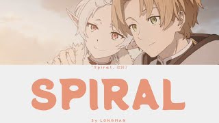 「SPIRAL」歌詞  Opening 2  Mushoku Tensei  by LONGMAN Lyrics [upl. by Oniratac]