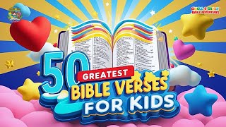 50 Greatest Bible Verses for Kids  Fun and Inspirational Scriptures for Children [upl. by Gregoire]