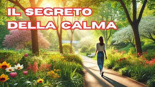 IL SEGRETO DELLA CALMA  LA FILOSOFIA DEL SLOW LIVING [upl. by Esra]