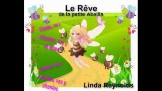 Le rêve de la petite Abeille  Chanson pour enfant Linda Raynolds [upl. by Aleet]