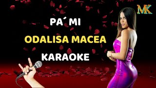 Pa Mi  KARAOKE  Odalisa Macea [upl. by Euqininod]