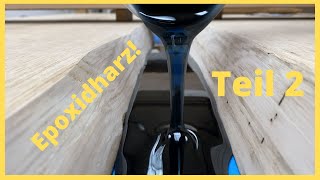 Epoxidharz Tisch selber gießen Anleitung Tutorial Teil 2 [upl. by Julianna823]