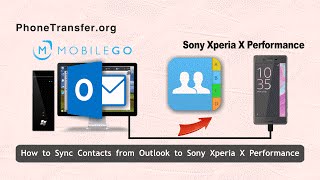 How to Sync Contacts from Outlook to Sony Xperia X Performance Easily [upl. by Doris]