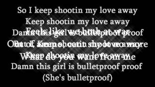 Iyaz  Bulletproof Lyrics Video HD [upl. by Eemyaj]