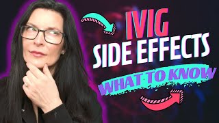 IVIG Side Effects What You Should Know [upl. by Fassold]