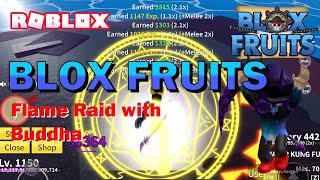 Roblox Blox Fruits  Flame Raid with Buddha roblox bloxfruits [upl. by Claudio]