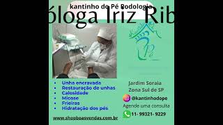 Podóloga Iriz Ribeiro Kantinho do pé [upl. by Atnicaj]