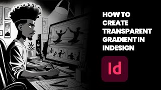 How to add transparent gradient in indesign 2025 [upl. by Yerga759]