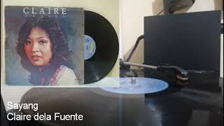 SAYANG 1978  Claire dela Fuente  OPM 33rpm Vinyl Himig Records [upl. by Htaek]