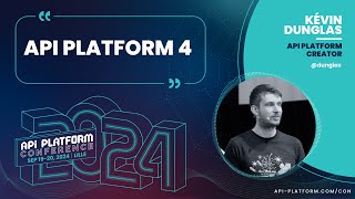 API Platform Conference 2024  Kévin Dunglas  API Platform 4 [upl. by Burt87]