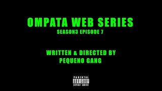 OMPATA WEB SERIES  S3 E7  “ANGOLANO” [upl. by Arde]