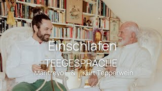 Teegespräche  Kurt Tepperwein amp Maritreyo „Einschlafen“ im übertragenen geistigen Sinne [upl. by Bud]