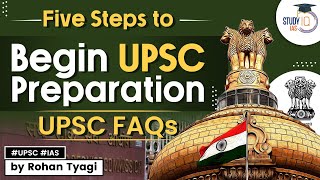 How to Prepare for UPSC Begin UPSC Preparation  UPSC FAQs  Know all about it  StudyIQ IAS [upl. by Semaj]