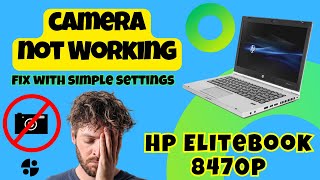 Hp Elitebook 8470p Camera Not Working [upl. by Aney]