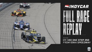 2023 HyVee One Step 250 from Iowa Speedway  INDYCAR SERIES Full Race Replay [upl. by Nigam476]