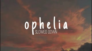 the lumineers  ophelia slowed down [upl. by Alroy]