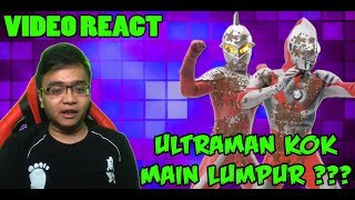 ULTRAMAN KOK MAIN LUMPUR  Video React [upl. by Yleak134]