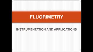 Instrumentation and Applications of Fluorimetry [upl. by Baram]