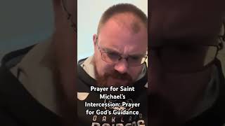 Prayer for Saint Michael’s Intercession Prayer for God’s Guidance [upl. by Giulio]