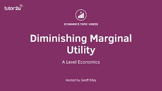 Diminishing Marginal Utility I A Level and IB Economics [upl. by Tallulah]