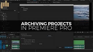 How to Archive a Project in Premiere Tutorial [upl. by Adnorrehs750]