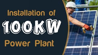 100 kW Solar Power Plant Installation Video [upl. by Kirkwood]