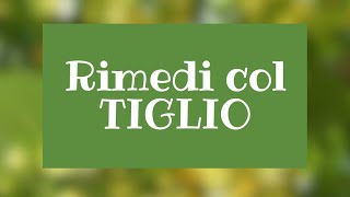 SEMPLICI RIMEDI CON I FIORI DI TIGLIO [upl. by Ydorb]