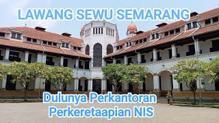 LAWANG SEWU SEMARANG  Dulunya Perkantoran Perkeretaapian NIS [upl. by Wilfreda350]