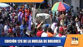 Edición 126 de la huelga de dolores [upl. by Elset]