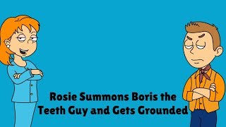 Rosie Summons Boris the Teeth Guy and Gets Grounded [upl. by Yderf27]