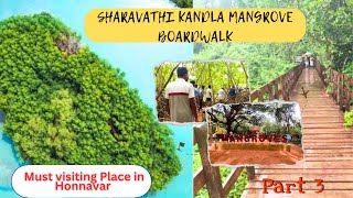 Sharavathi Kandla Mangrove Boardwalk Honnavar  Must visiting place in Honnavar  kannadavlogs [upl. by Rustie240]