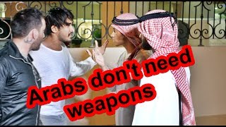 ARABS DONT NEED WEAPONS [upl. by Hardan]