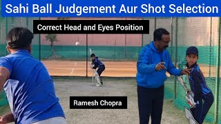 Sahi Ball Judgement Aur Shot Selection Correct Head And Eyes Position Perfect Way Of Ball Judgement [upl. by Marilla]