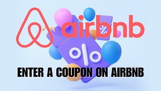 How To Enter A Coupon on Airbnb NEW UPDATE October 2022 [upl. by Clarise]