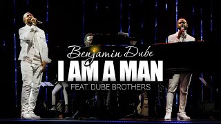 Benjamin Dube ft Dube Brothers  I Am A Man Official Music Video [upl. by Yelats875]