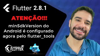 Flutter 281 ATENÇÃO minSdkVersion do Android é configurado agora pelo fluttertools [upl. by Sherourd862]