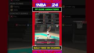 Best Dunk Animations for Power Forward  Season 3 68 PF Build NBA 2K24 [upl. by Atoel]